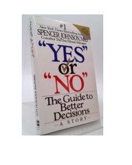 YES OR NO: THE GUIDE TO BETTER D