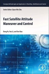 Dong Ye You Li Yan Xiao Fast Satellite Attitude Maneuver and Control (Paperback)
