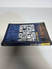 Arrested Justice : Black Women, Violence, and America’s Prison Nation by Beth E.