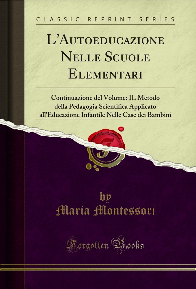 L’Autoeducazione Nelle Scuole Elementari: Continuazione del Volume