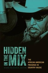 Hidden in the Mix: The African American Presence in Country Music – VERY GOOD