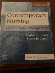 Contemporary Nursing : Issues, Trends, and Management by Susan R. Jacob and…