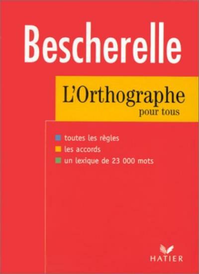 Bescherelle: Bescherelle o – L’Art De L’Orthographe (French Edit
