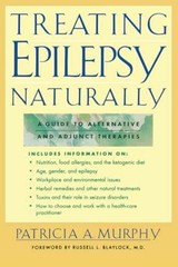 Treating Epilepsy Naturally : A Guide to – Paperback, by MURPHY – Acceptable