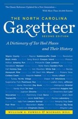 The North Carolina Gazetteer, 2nd Ed: A Dictionary of Tar Heel Places and Their