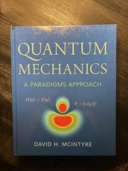 Quantum Mechanics: A Paradigms Approach by David H. McIntyre (2025, Hardcover)