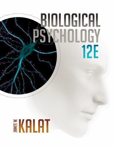 Biological Psychology; MindTap Course List – 9781305105409, hardcover, Kalat