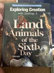Exploring Creation with Zoology 3: Land Animals of the Sixth Day