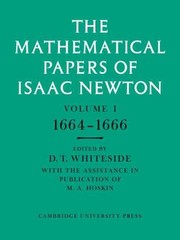 Mathematical Papers of Isaac Newton : 1664-1666, Paperback by Newton, Isaac, …