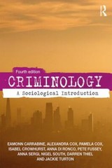 Criminology: A Sociological Introduction by Carrabine, Eamonn, Cox, Alexandra,