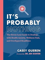 It’s Probably Nothing: The Stress-Less … by Gueren, Casey Paperback / softback