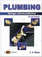 Plumbing: Design and Installation by L. V. Ripka