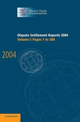 Dispute Settlement Reports 2004:1: Pages 1 to 568 by World Trade Organization (E