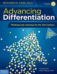 Advancing Differentiation: Thinking and Learning for the 21st Century, Cash..