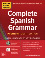 Practice Makes Perfect: Complete Spanish Grammar, Premium Fourth Edition (Paperb