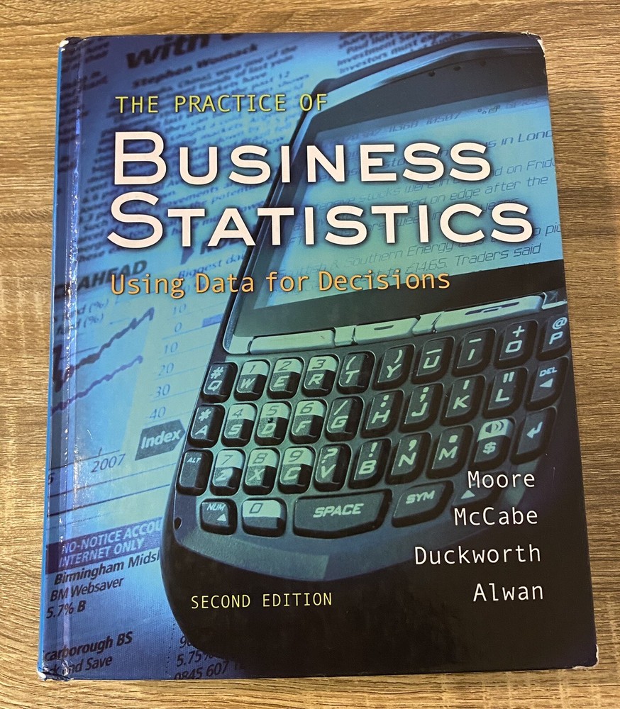 The Practice of Business Statistics Using Data for Decisions