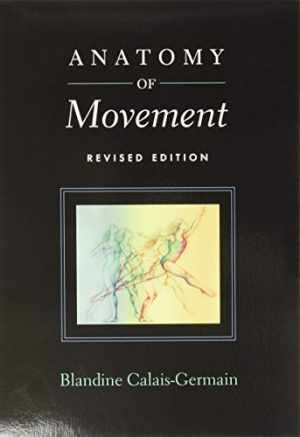 Anatomy of Movement (Revised – Paperback, by Blandine Calais-Germain – Good