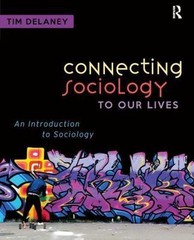 Connecting Sociology to Our Lives : An Introduction to Sociology by Tim…