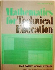 MATHEMATICS FOR TECHNICAL EDUCATION By Dale Ewen – Hardcover