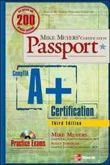 Mike Meyers’ A+ Certification Passport, Third Edition