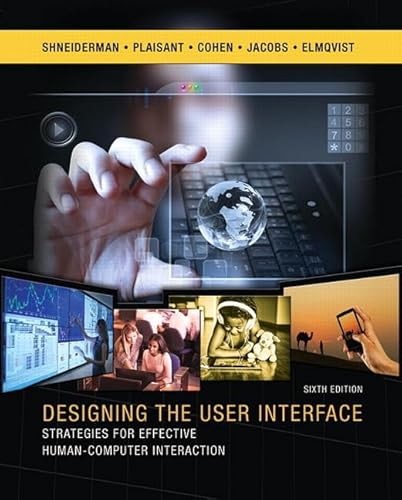 Designing the User Interface: Strategies for Effective Human-C…