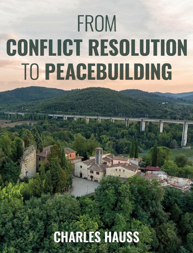 From Conflict Resolution to Peacebuilding by Charles Hauss (English) Paperback B
