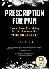 Prescription for Pain: How a Once-Promising Doctor Became the Pill Mill Killer b