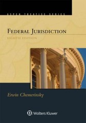 Aspen Treatise Ser.: Aspen Treatise for Federal Jurisdiction by Erwin…