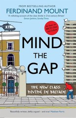 Mind the Gap by Ferdinand Mount (English) Paperback Book