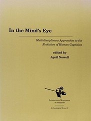In the Mind’s Eye : Multidisciplinary Approaches to the Evolution of Human Co…