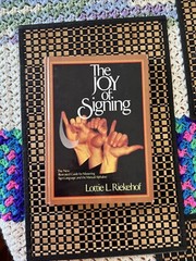 The Joy of Signing by Riekehof, Lottie L.