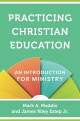 Practicing Christian Education: An Introduction for Ministry – Paperback – GOOD