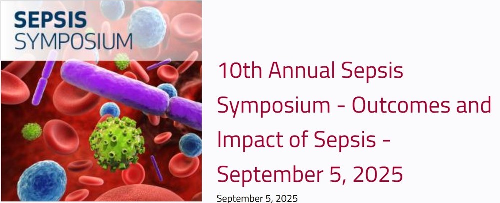 Houston Methodist 10th Annual Sepsis Symposium Outcomes/Impact of Sepsis 2025