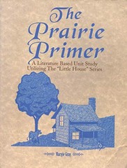 THE PRAIRIE PRIMER: LITERATURE BASED UNIT STUDIES By Margie Gray Mint Condition