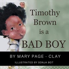 Timothy Brown Is a Bad Boy, Page-Clay, Bot 9781480869417 Fast Free Shipping-,