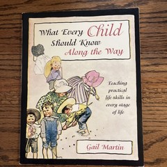 WHAT EVERY CHILD SHOULD KNOW ALONG THE WAY By Gail Martin pb