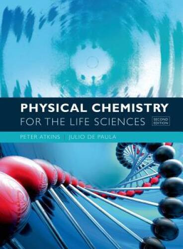Physical Chemistry for the Life Sciences, 2nd Edition – Hardcover – GOOD