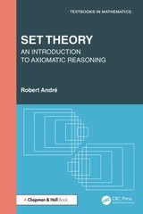 Set Theory: An Introduction To Axiomatic Reasoning