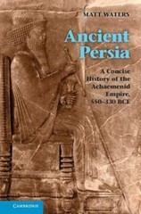 Ancient Persia: A Concise History of the – Matt Waters, 9780521253697, paperback