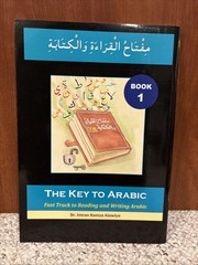 The Key to Arabic Book 1: Fast Track to Reading and Writing Arabic By Dr. Imran