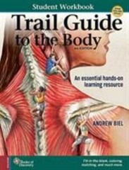 Student Workbook for Biel’s Trail Guide to the Body by Andrew Biel (2023,…