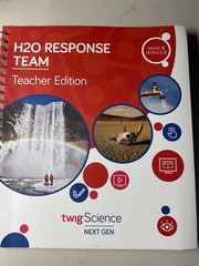 H2O Response Team Grade 5 Module 3 Teacher Edition Twig Science