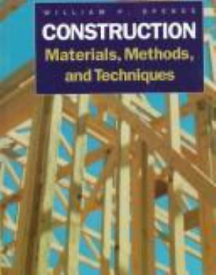 Construction Materials, Methods and Techniques by Spence, William Perkins