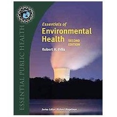 Essentials of Environmental Health by Robert H. Friis (2012, Trade Paperback)