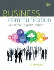 Business Communication: In Person, in Print, Online by Amy Newman: New