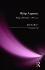 Philip Augustus : King of France 1180-1223, Hardcover by Bradbury, Jim, Brand…