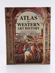 Atlas of Western Art History by Antony White and John Steer 1994 HC