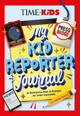 Jaime Joyce TIME for Kids TIME for Kids: My Kid Reporter Journal (Paperback)