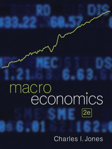 Macroeconomics (Second Edition) by Charles I. Jones