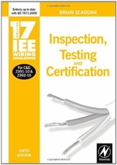 17th Edition IEE Wiring Regulations: Inspection, Testing and Cer